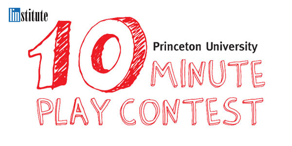 Princeton 10-minute Play Contest 普林斯顿10分钟剧本创作比赛