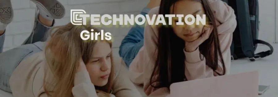 2025年Technovation Girls竞赛报名开启！抓紧时间！