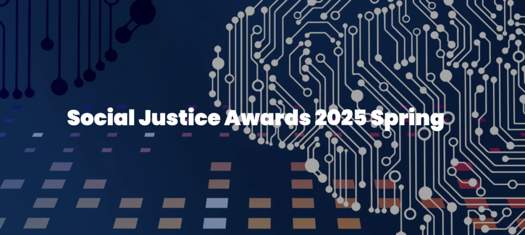 速看！Social Justice Awards 2025春季赛正式开启，全新议题等你来战！